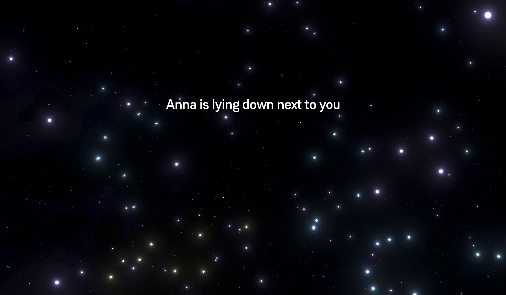 A starry sky with the text "Anna is lying down next to you" displayed over it.